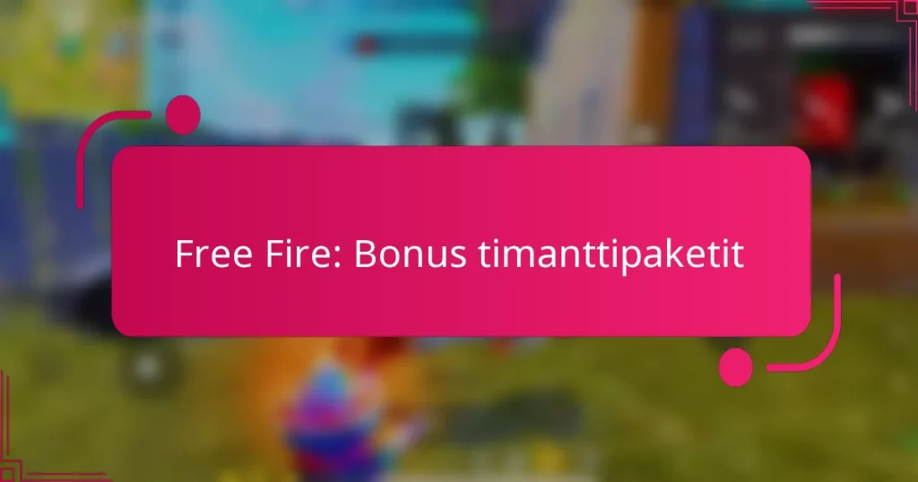Free Fire: Bonus timanttipaketit