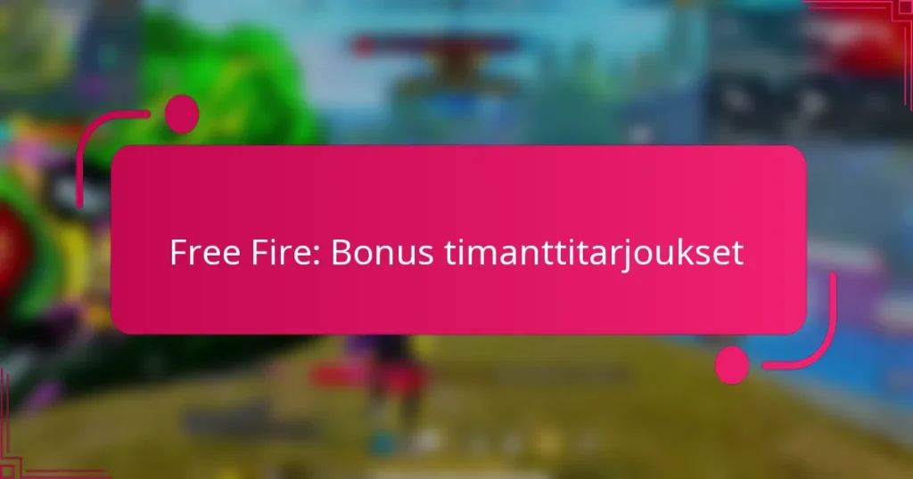 Free Fire: Bonus timanttitarjoukset