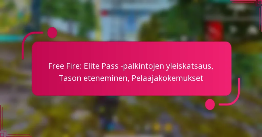 Free Fire: Elite Pass -palkintojen yleiskatsaus, Tason eteneminen, Pelaajakokemukset