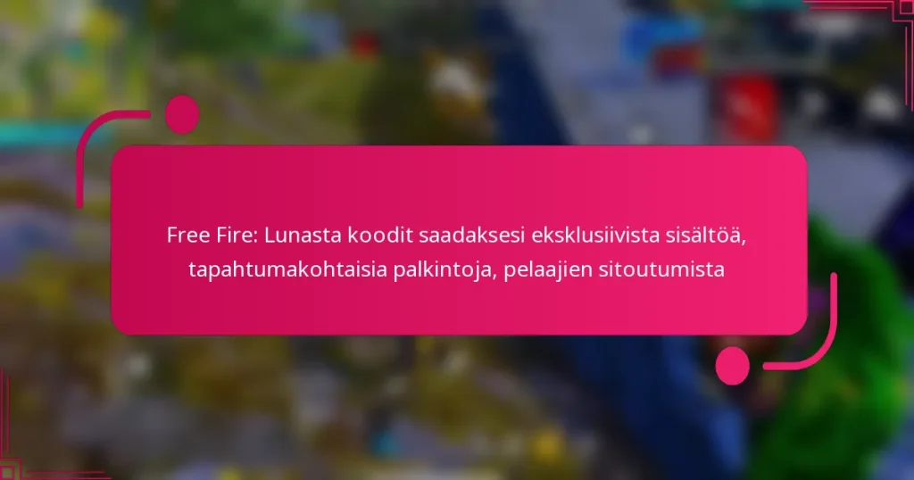 Free Fire: Lunasta koodit saadaksesi eksklusiivista sisältöä, tapahtumakohtaisia palkintoja, pelaajien sitoutumista