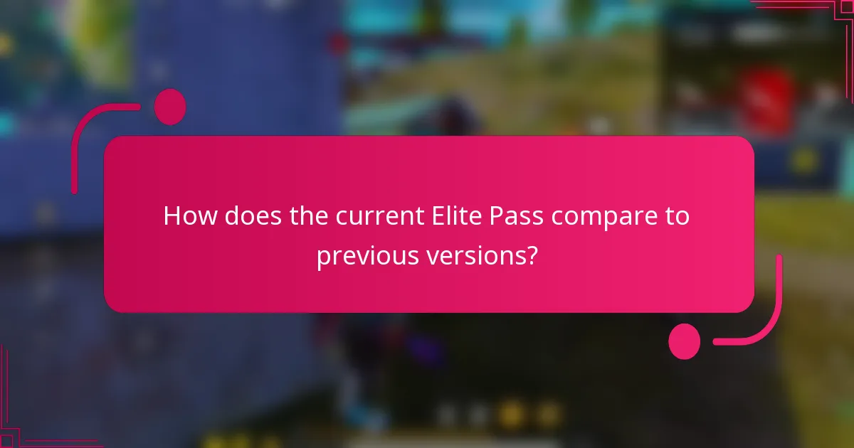 How does the current Elite Pass compare to previous versions?