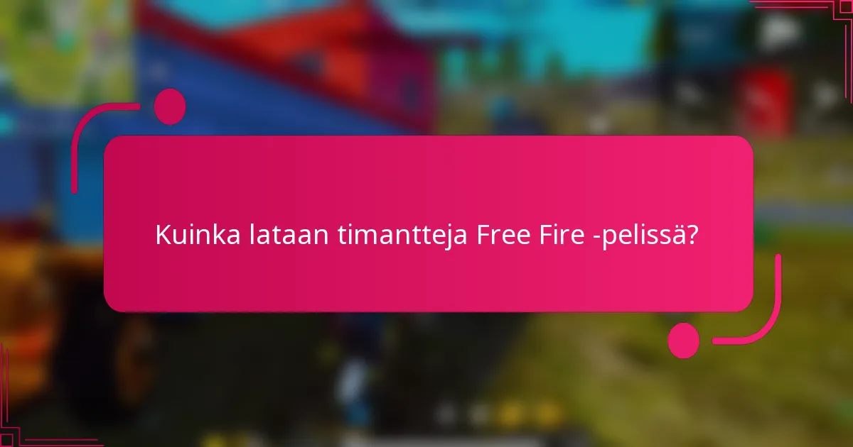 Kuinka lataan timantteja Free Fire -pelissä?
