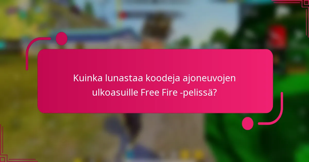 Kuinka lunastaa koodeja ajoneuvojen ulkoasuille Free Fire -pelissä?