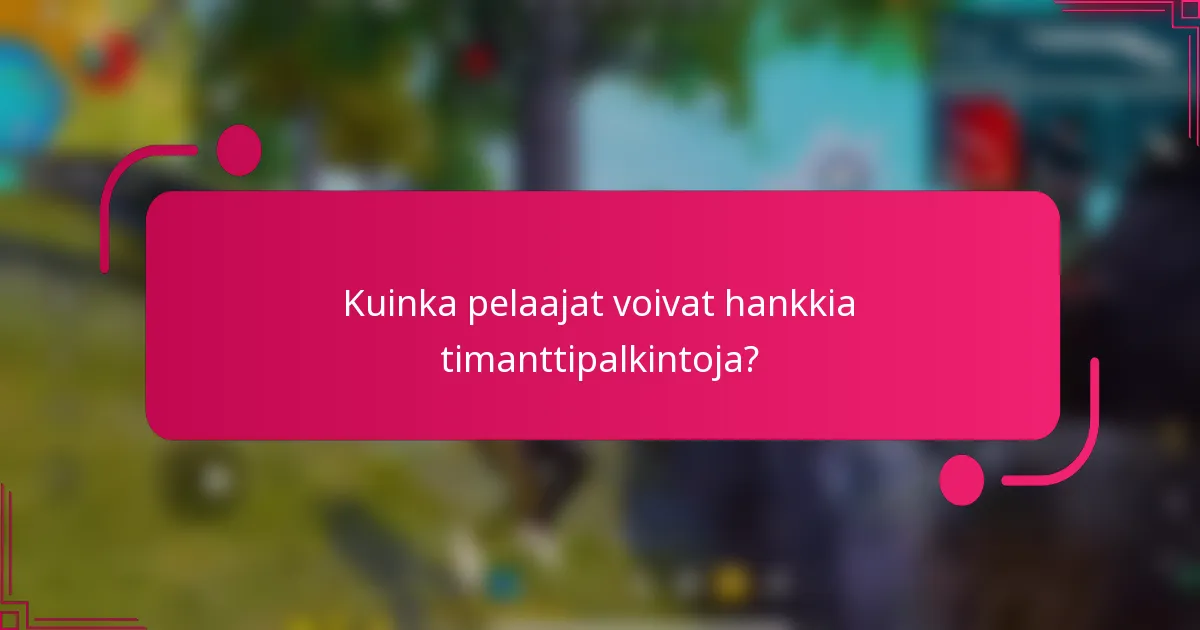 Kuinka pelaajat voivat hankkia timanttipalkintoja?