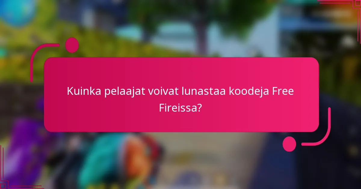 Kuinka pelaajat voivat lunastaa koodeja Free Fireissa?
