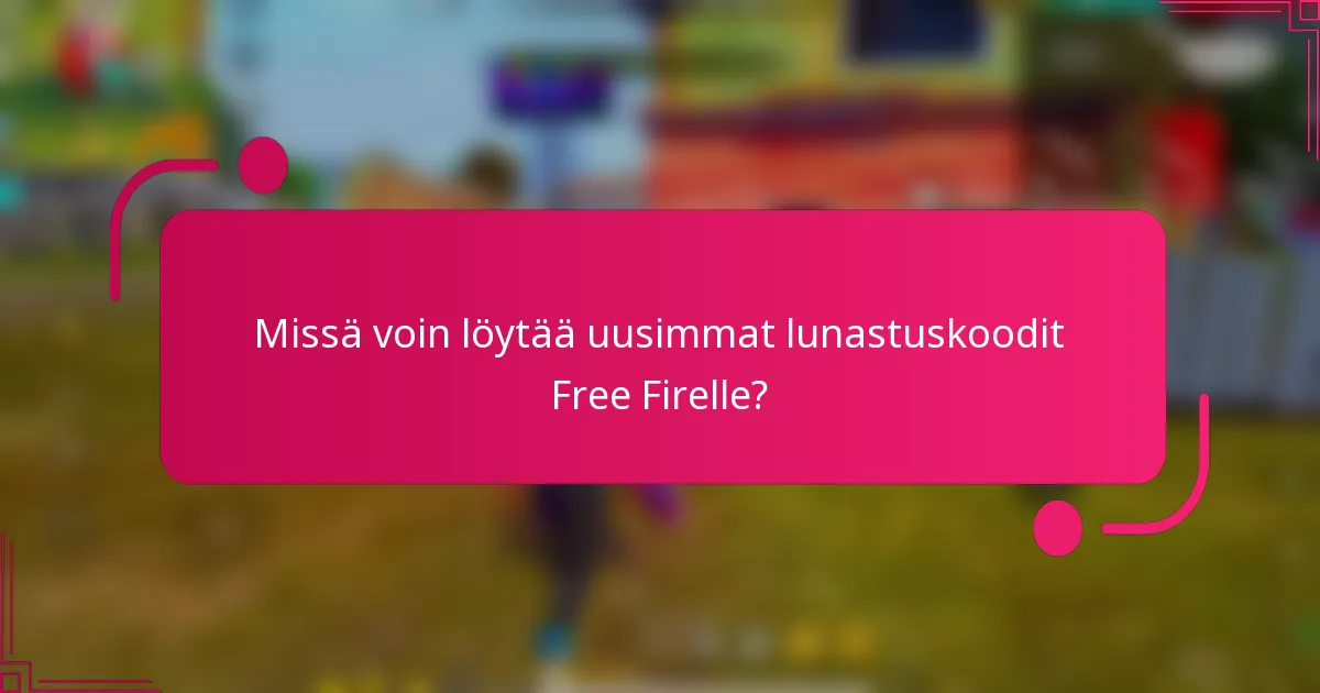 Missä voin löytää uusimmat lunastuskoodit Free Firelle?
