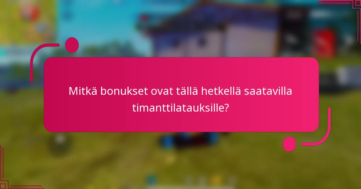 Mitkä bonukset ovat tällä hetkellä saatavilla timanttilatauksille?