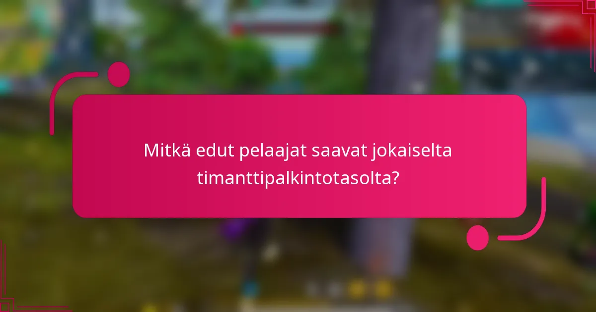 Mitkä edut pelaajat saavat jokaiselta timanttipalkintotasolta?