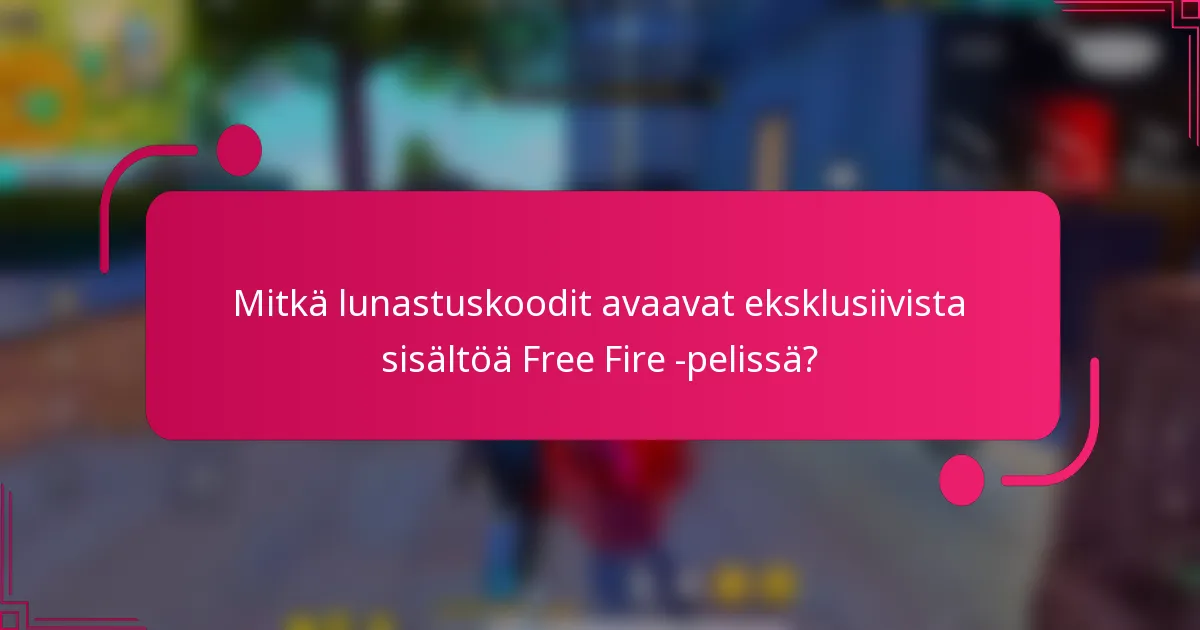 Mitkä lunastuskoodit avaavat eksklusiivista sisältöä Free Fire -pelissä?