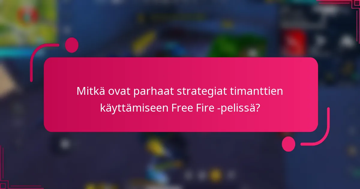 Mitkä ovat parhaat strategiat timanttien käyttämiseen Free Fire -pelissä?